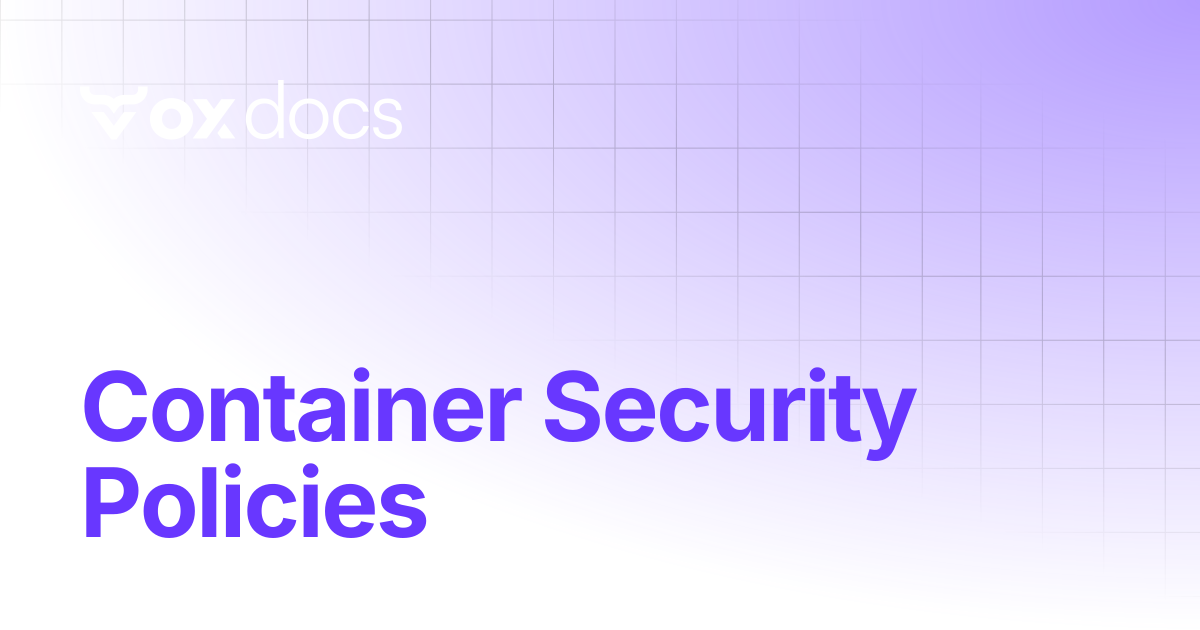 Container Security Policies | OX docs