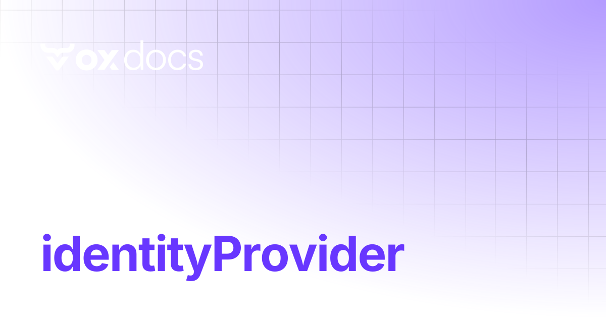 identityProvider | OX docs
