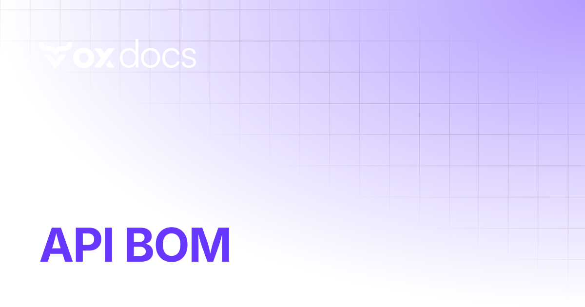 API BOM | OX docs