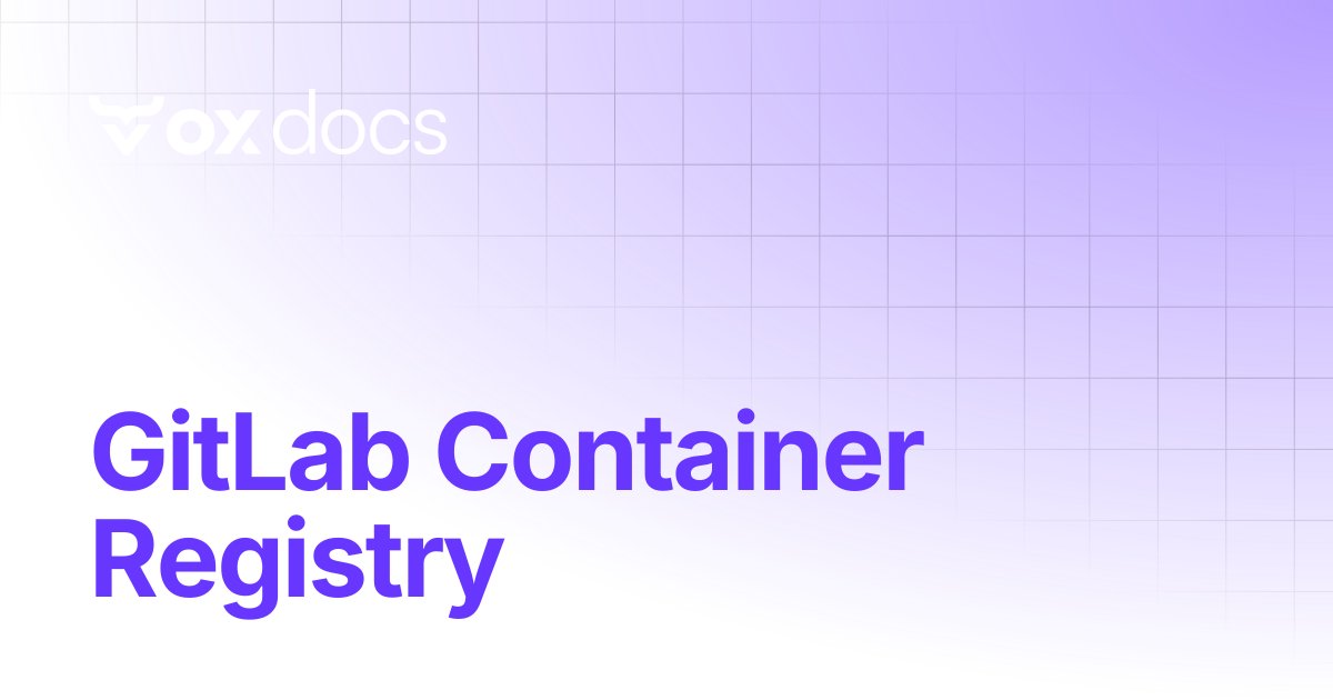 GitLab Container Registry | OX docs