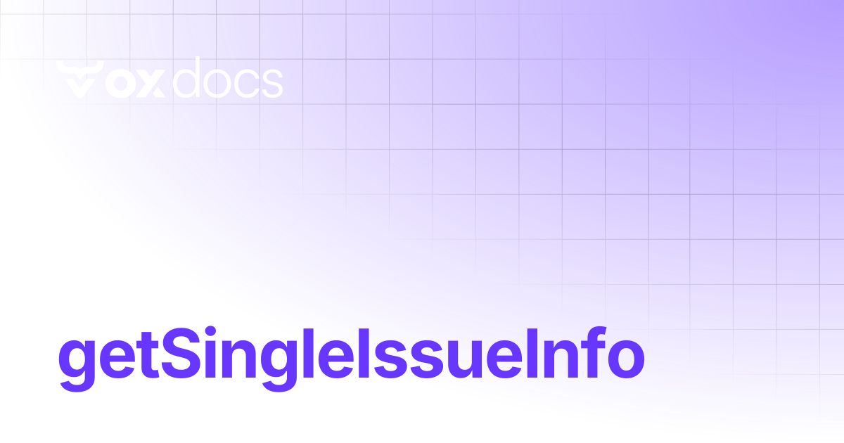 getSingleIssueInfo | OX docs