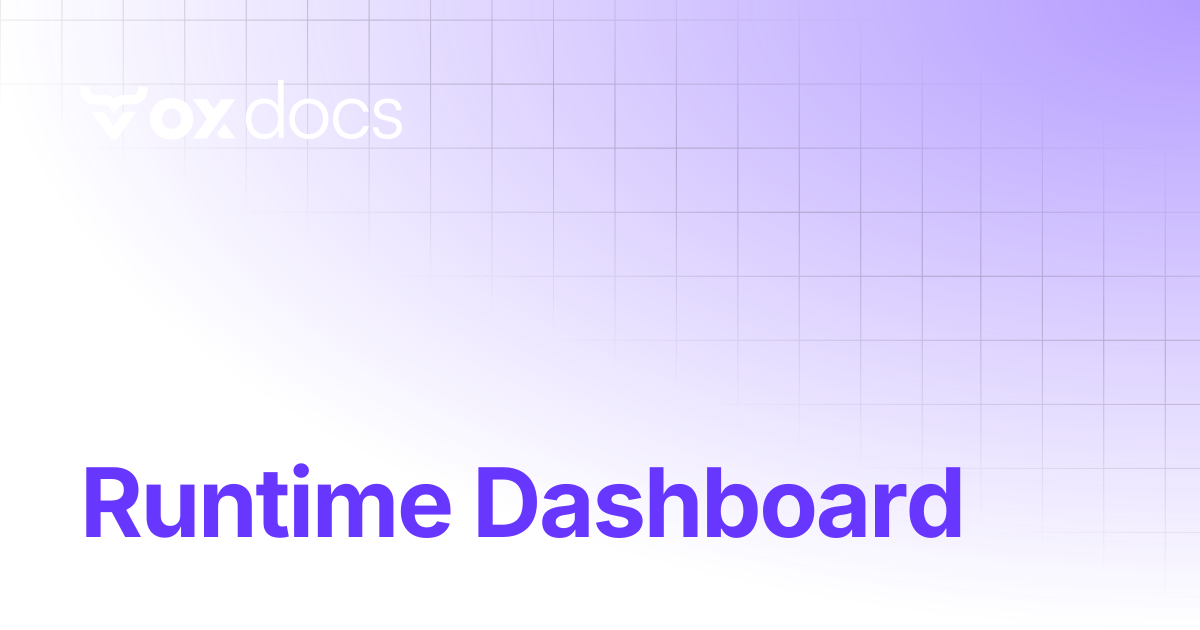 Runtime Dashboard | OX docs