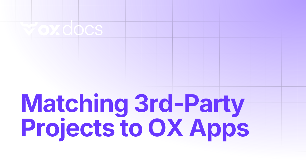 Matching 3rd-Party Projects to OX Apps | OX docs
