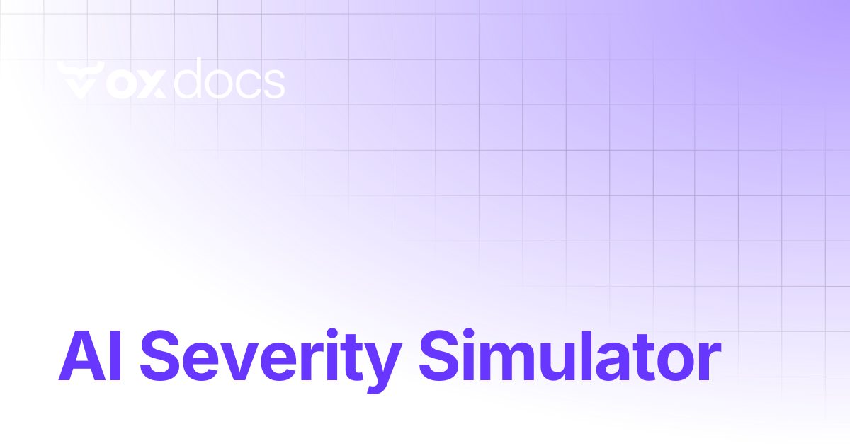 AI Severity Simulator | OX docs