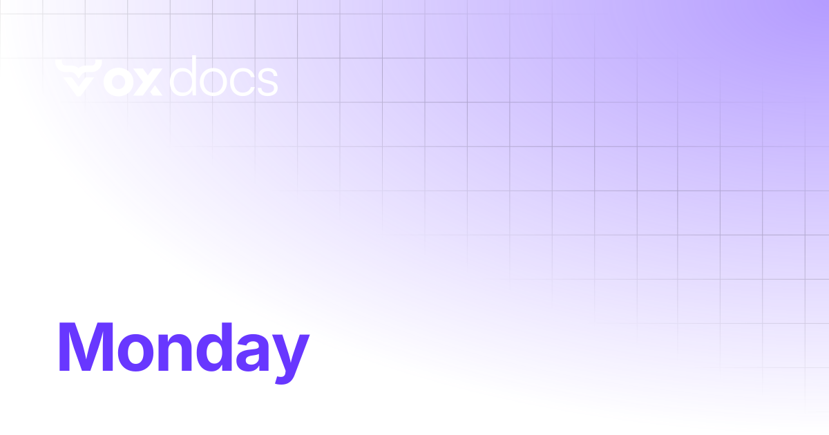 Monday | OX docs