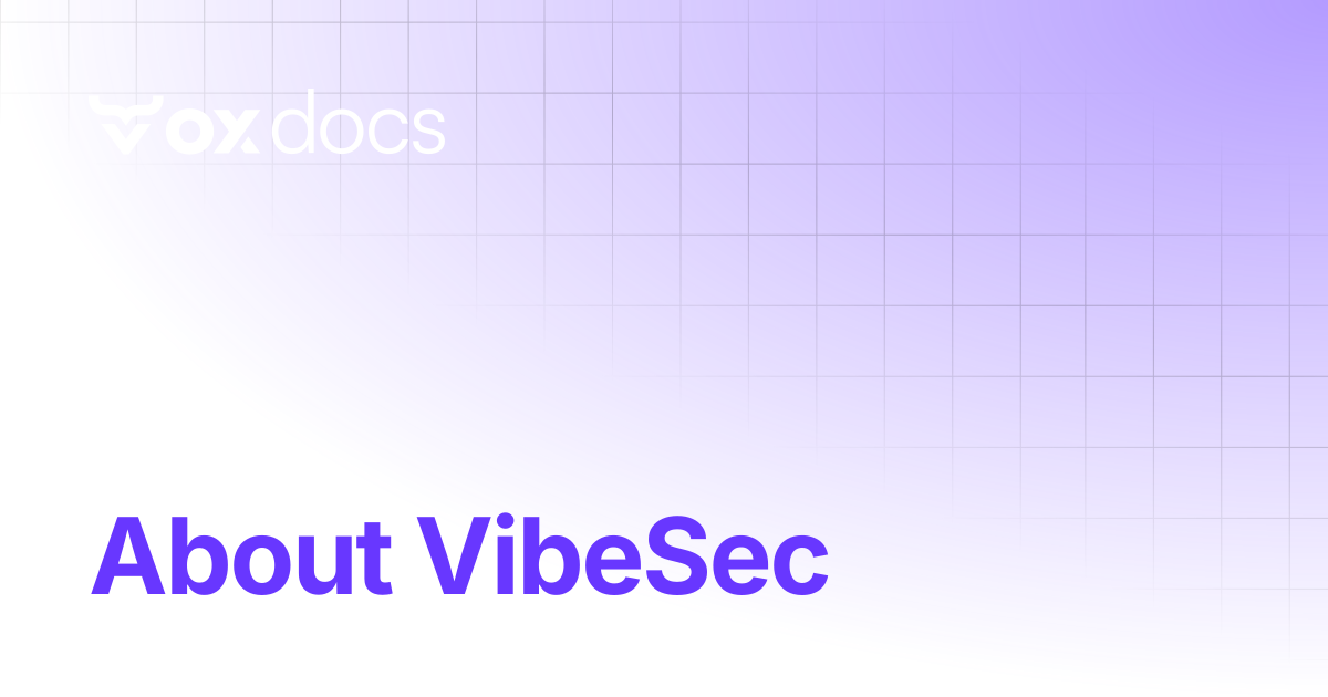 About VibeSec | OX docs