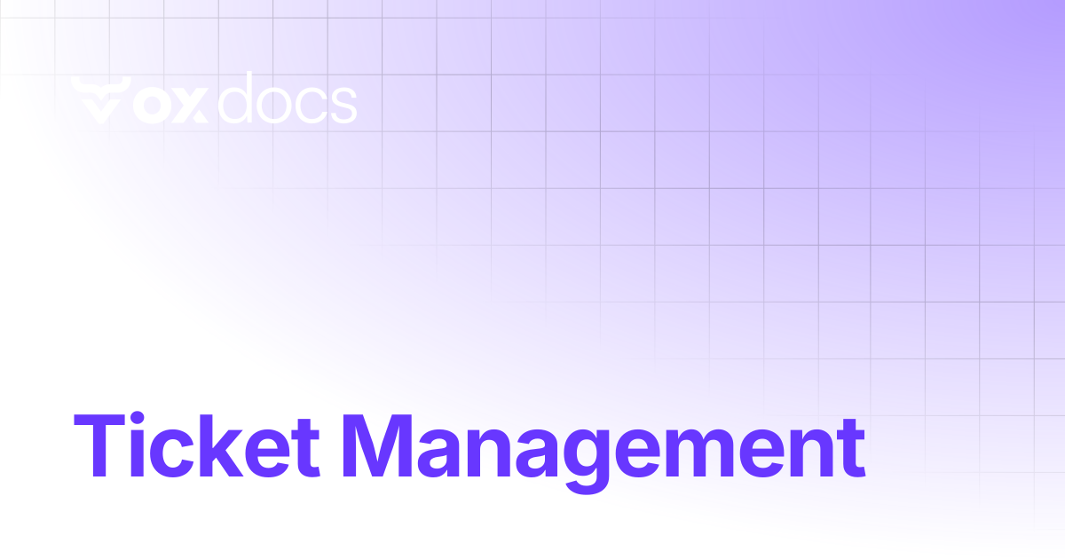 Ticket Management | OX docs