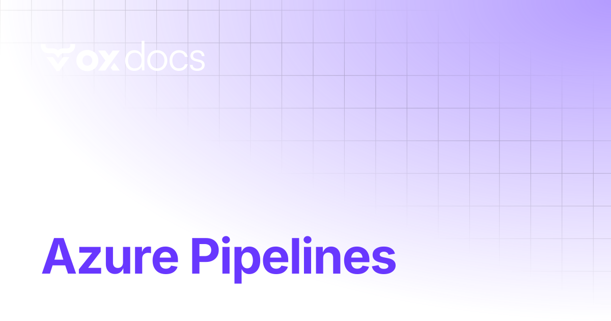 Azure Pipelines | OX docs