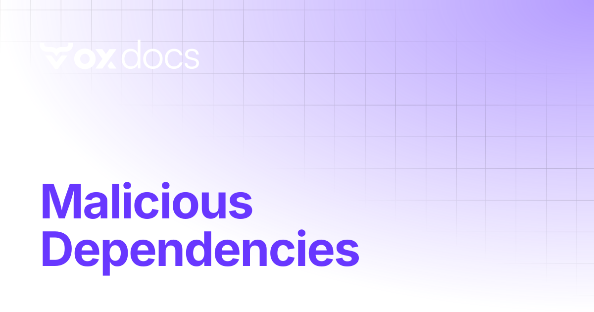 Malicious Dependencies | OX docs