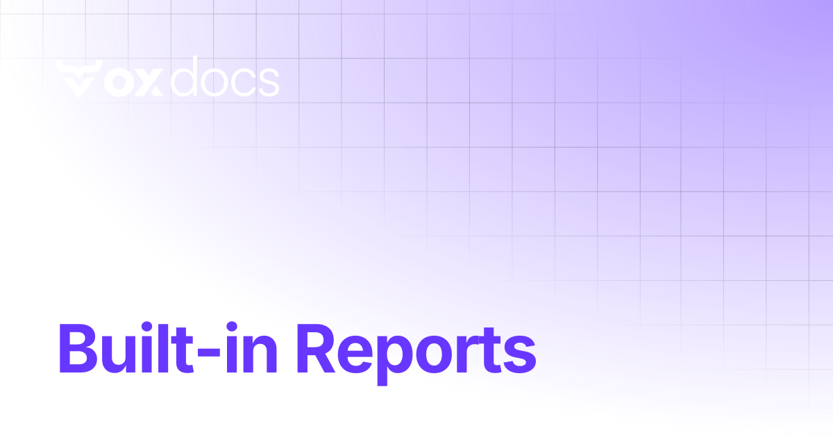 Built-in Reports | OX docs