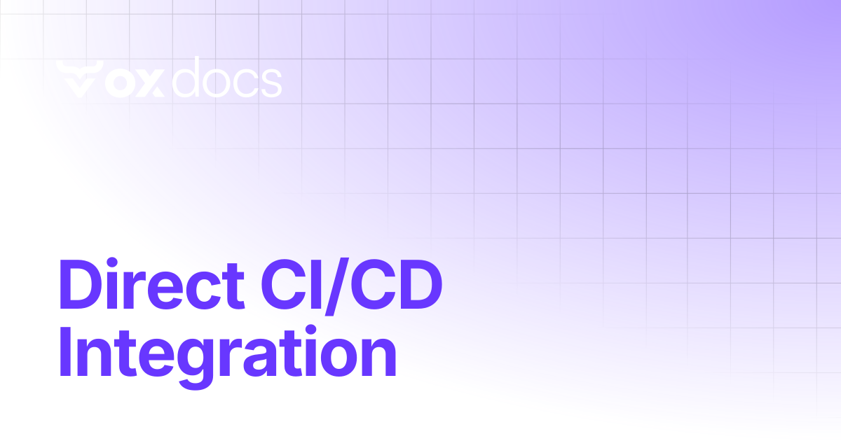 Direct CI/CD Integration | OX docs