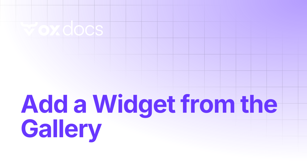 Add a Widget from the Gallery | OX docs