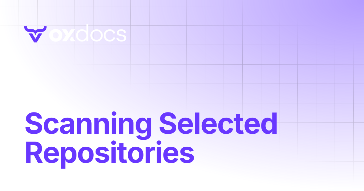 Scanning Selected Repositories | OX docs